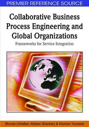 Collaborative Business Process Engineering and Global Organizations de Bhuvan Unhelkar