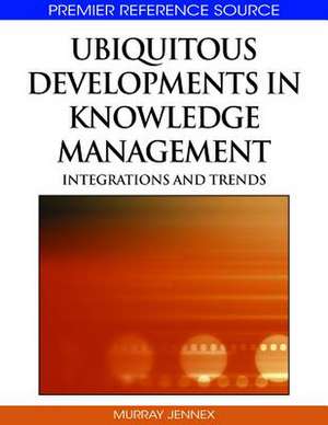 Ubiquitous Developments in Knowledge Management de Murray Jennex