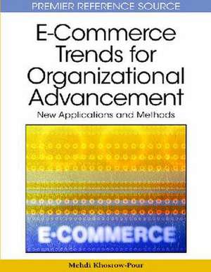 E-Commerce Trends for Organizational Advancement de Mehdi Khosrow-Pour