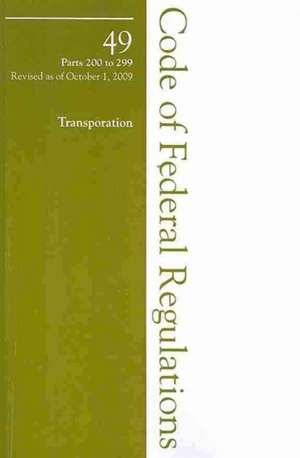 2009 49 CFR 200-299 (Federal Highway Administration) de Office of The Federal Register (U.S.)