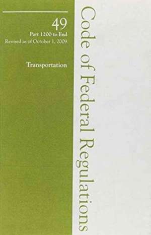 2009 49 Cfr 1200-End (Icc) de Office of The Federal Register (U.S.)