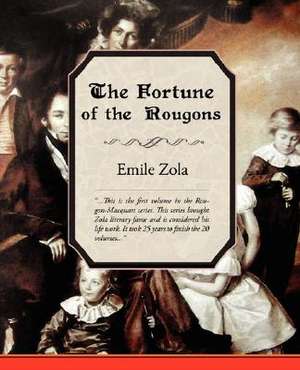 The Fortune of the Rougons de Emile Zola