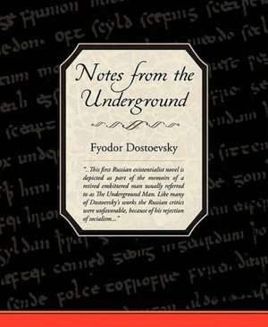 Notes from the Underground de Fyodor Mikhailovich Dostoevsky