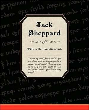 Jack Sheppard de William Harrison Ainsworth