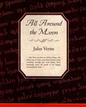 All Around the Moon de Jules Verne