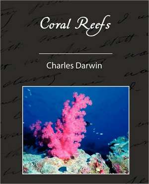 Coral Reefs de Charles Darwin