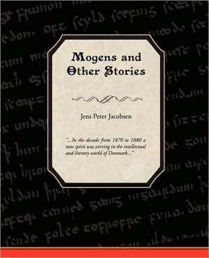 Mogens and Other Stories de J. P. Jacobsen