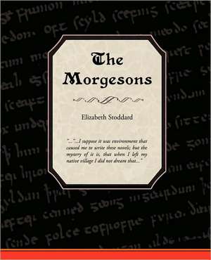 The Morgesons de Elizabeth Stoddard