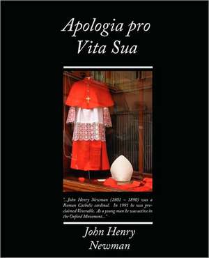 Apologia Pro Vita Sua: A Story for Girls de John Henry Newman