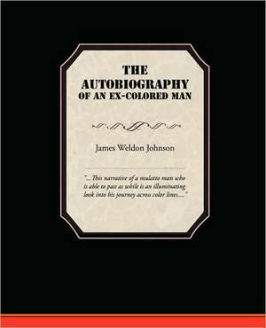 The Autobiography of an Ex-Colored Man de James Weldon Johnson