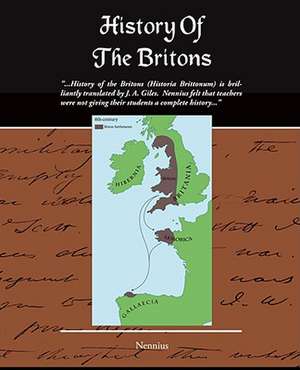 History of the Britons (Historia Brittonum): What Can It Teach Us? de Nennius