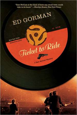 Ticket to Ride – A Sam McCain Mystery de Ed Gorman