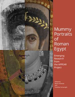 Mummy Portraits of Roman Egypt – Emerging Research from the APPEAR Project de Marie Svoboda