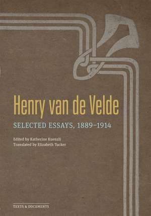 Henry van de Velde – Selected Essays, 1889 – 1914 de Henry Van De Velde