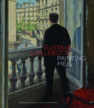 Gustave Caillebotte: Painting Men de Scott Allan