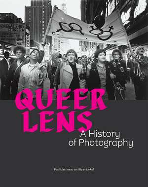 Queer Lens: A History of Photography de Paul Martineau