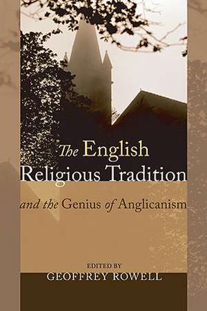 The English Religious Tradition and the Genius of Anglicanism de Archbishop Of Canterbury