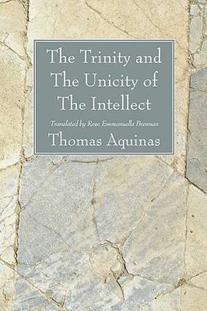 The Trinity and the Unicity of the Intellect de Thomas Aquinas