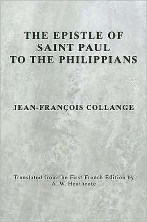 The Epistle of Saint Paul to the Philippians de Jean-Francois Collange