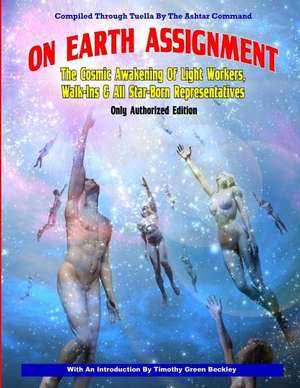 On Earth Assignment: Updated - Only Authorized Edition de The Ashtar Command