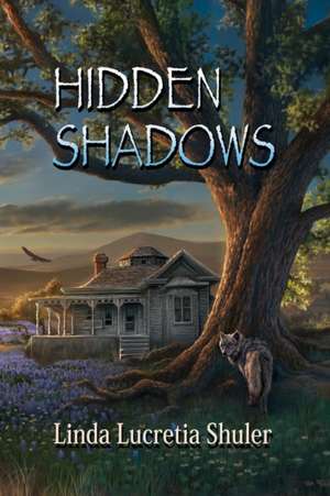 Hidden Shadows de Linda Lucretia Shuler