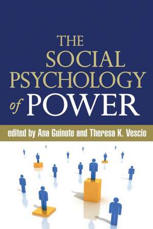 The Social Psychology of Power de Ana Guinote