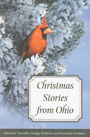 Christmas Stories from Ohio de Dorothy Dodge Robbins