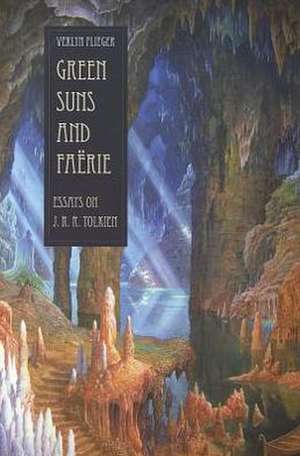 Green Suns and Faerie: Essays on Tolkien de Verlyn Flieger