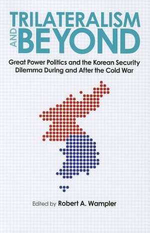 Trilateralism and Beyond de Robert A Wampler