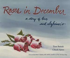 Roses in December: A Story of Love and Alzheimer's de Tom Batiuk