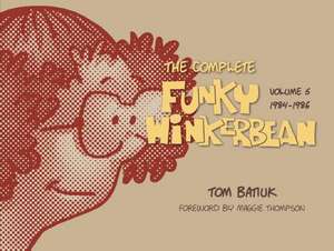 Complete Funky Winkerbean, Vol. 5 de Tom Batiuk