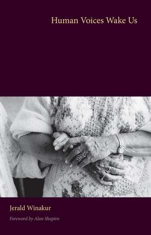 Human Voices Wake Us de Jerald Winakur