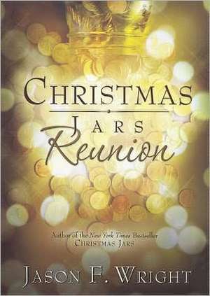 Christmas Jars Reunion de Jason F. Wright