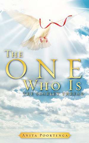 The One Who Is de Anita Poortenga