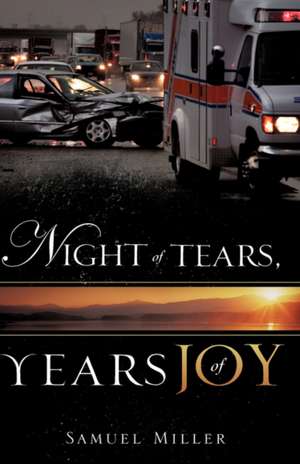 Night of Tears, Years of Joy de Samuel Miller