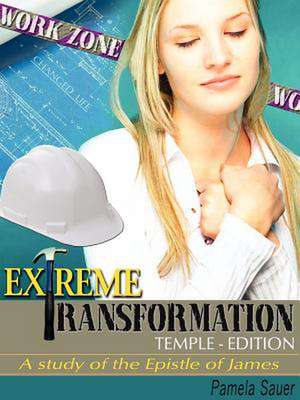 Extreme Transformation Temple-Edition de Pamela Sauer