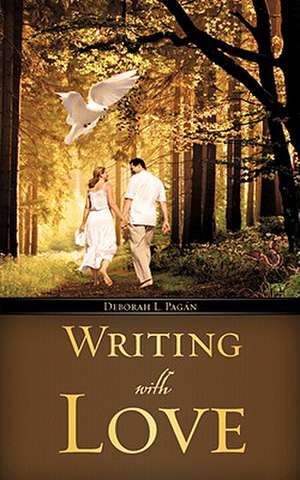 Writing with Love de Deborah L. Pagan