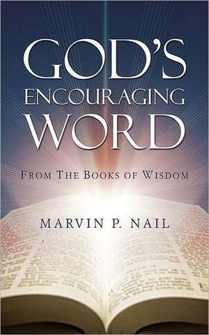 God's Encouraging Word de Marvin P. Nail