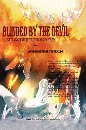 Blinded By the Devil de Andrew Michael Teneriello