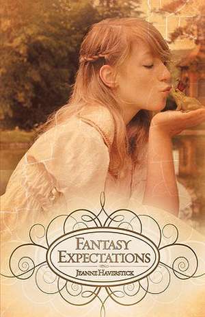 Fantasy Expectations de Jeanne Haverstick