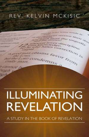 Illuminating Revelation de Kelvin McKisic