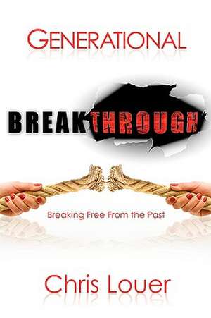 Generational Breakthrough de Chris Louer