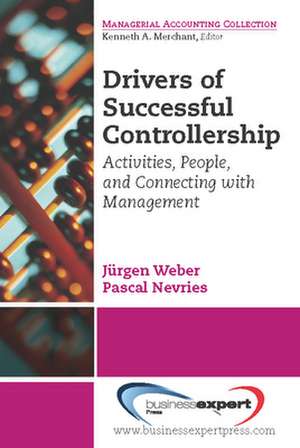 Drivers of Successful Management Accounting: Activities, People and Connecting with Management de Jürgen Weber