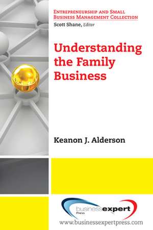 Understanding The Family Business de Keanon J. Alderson