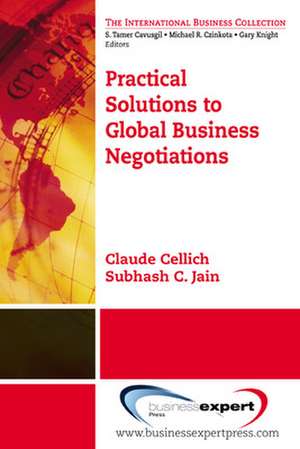 Practical Solutions to Global Business Negotiations de Claude Cellich