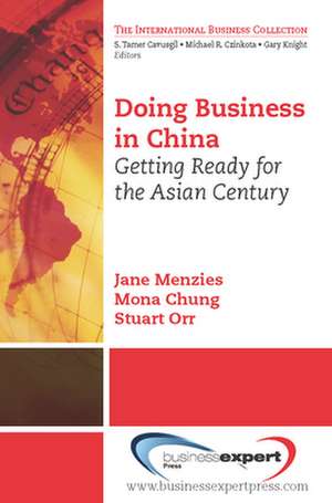 Doing Business in China: Getting Ready for the Asian Century de Jane Menzies