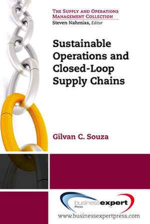 Sustainable Operations and Closed-Loop Supply Chains de Gilvan C. Souza