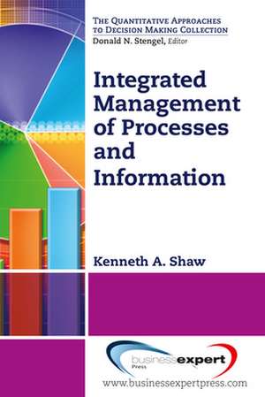 Integrated Management of Processes and Information de Kenneth Shaw DO NOT USE