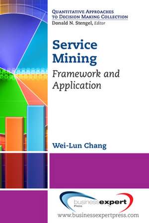 Service Mining: Framework and Application de Wei Lun Chang