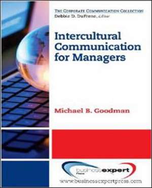 Intercultural Communication for Managers de Michael B. Goodman